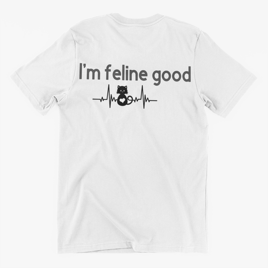 white t-shirt with catch slogan "I'm feline good" with a graphic of a cat with ekg heart wavelength on each side of it